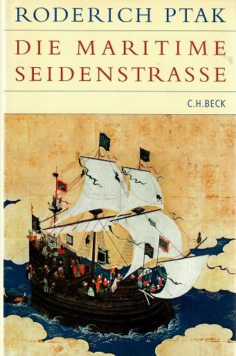 Ptak, Die maritime Seidenstraße.
