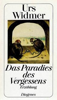 Widmer, Das Paradies des Vergessens.