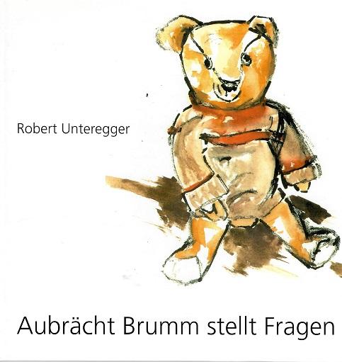 Unteregger, Aubrächt Brumm stellt Fragen.