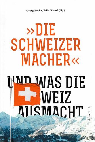 Kohler/Ghezzi, Die Schweizermacher.