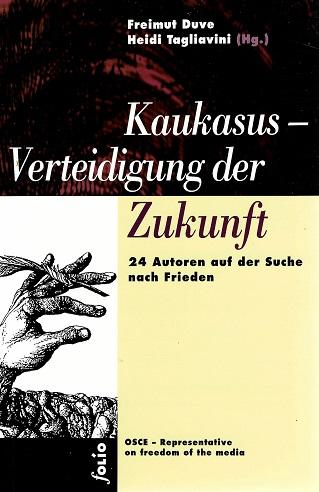 Duve/Tagliavini, Kaukasus - Verteidigung der Zukunft.