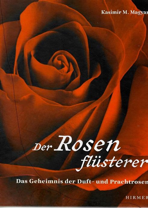 Magyar, Der Rosenflüsterer.