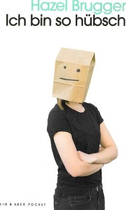 Brugger, Ich bin so hübsch.