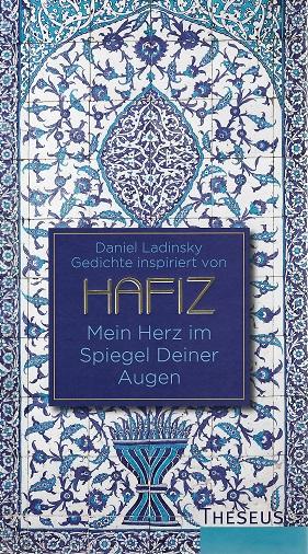Ladinsky, Mein Herz im Spiegel deiner Augen.