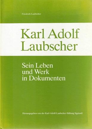 Laubscher, Sein Leben und Werk in Dokumenten.