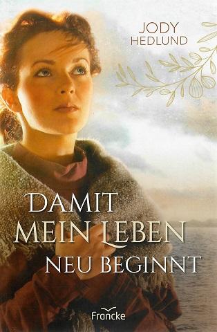 Hedlund, Damit mein Leben neu beginnt.