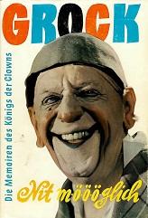 Grock Nit m-ö-ö-ö-glich.