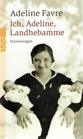 Favre, Ich, Adeline, Landhebamme.