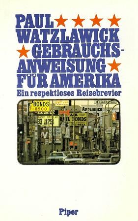 Watzlawick, Gebrauchsanweisung für Amerika.