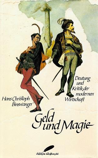 Binswanger, Geld und Magie.