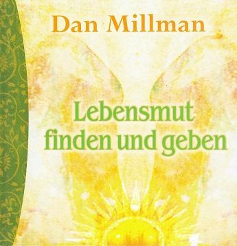 Millman, Lebensmut finden und geben.