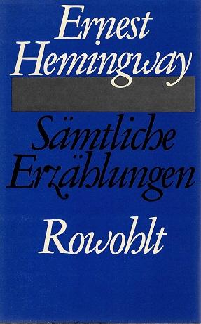 Hemingway, Sämtliche Erzählungen.