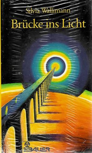 Wallimann, Brücke ins Licht.