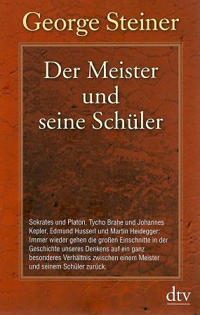 Steiner, Der Meister und seine Schüler.
