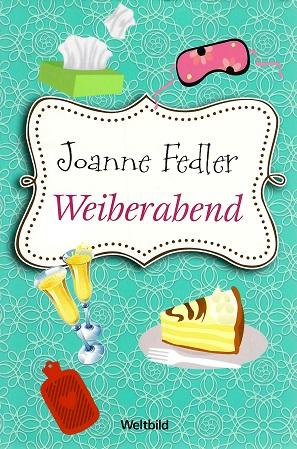 Fedler, Weiberabend.