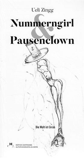 Zingg, Nummerngirl & Pausenclown.