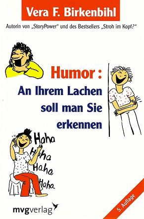 Birkenbihl, Humor: An ihrem Lachen soll man sie erkennen.
