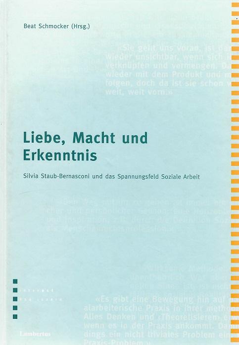 Schmocker, Liebe, Macht und Erkenntnis.