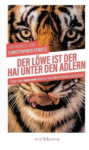 Strutz, Der Löwe ist der Hai unter den Adlern.