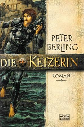 Berling, Die Ketzerin.
