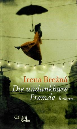 Brežná, Die undankbare Fremde.