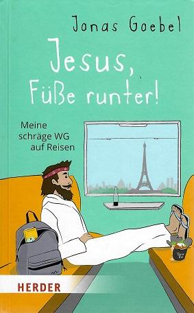 Goebel, Jesus, Füsse runter!