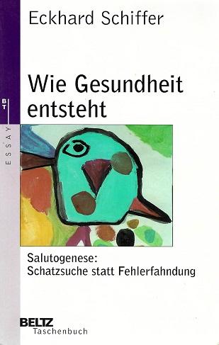 Schiffer, Wie Gesundheit entsteht.