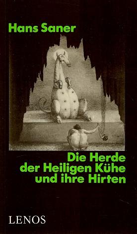 Saner, Die Herde der Heiligen Kühe und ihre Hirten.
