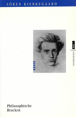 Kierkegaard, Philosophische Brocken.