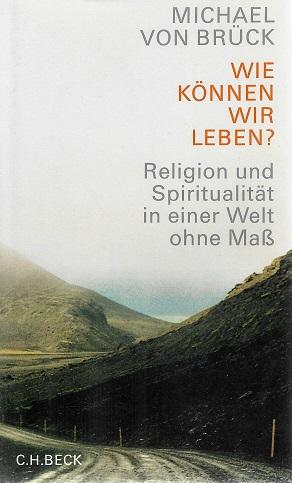 Brück, Wie können wir leben?.