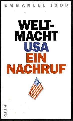 Todd, Weltmacht USA - Ein Nachruf.