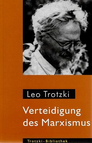 Trotzki, Verteidigung des Marxismus.
