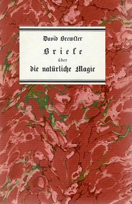 Brewster, Briefe über die natürliche Magie an Sir Walter Scott.