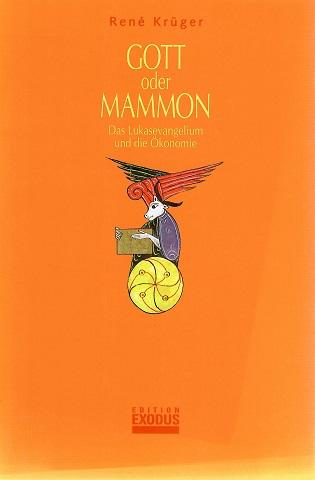 Krüger, Gott oder Mammon.