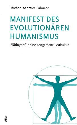 Schmidt-Salomon, Manifest des evolutionären Humanismus.