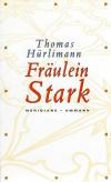 Hürlimann, Fräulein Stark.