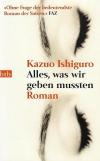Ishiguro, Alles, was wir geben mussten.
