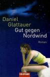 Glattauer, Gut gegen Nordwind.