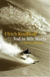 Knellwolf, Tod ins Sils Maria, 13 üble Geschichten