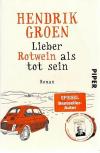 Groen, Lieber Rotwein als tot