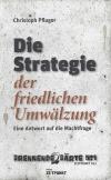 Pfluger, Die Strategie der friedlichen Umwälzung