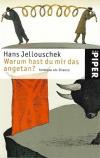 Jellouschek, Warum hast du mir das angetan