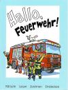 Bünzli, Hallo Feuerwehr.