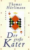 Thomas Hürlimann Der grosse Kater.