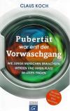 Koch, Pubertät war erst der Vorwaschgang