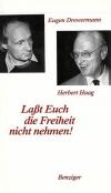 Drewermann, Haag, Lasst Euch die Freiheit nicht nehmen