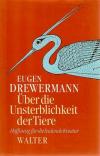 Drewermann, Über die Unsterblichkeit der Tiere.