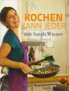 Wiener, Kochen kann jeder mit Sarah Wiener