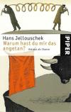 Jellouschek, Warum hast du mir das angetan (2)