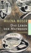 Moser, Das Leben der Matrosen